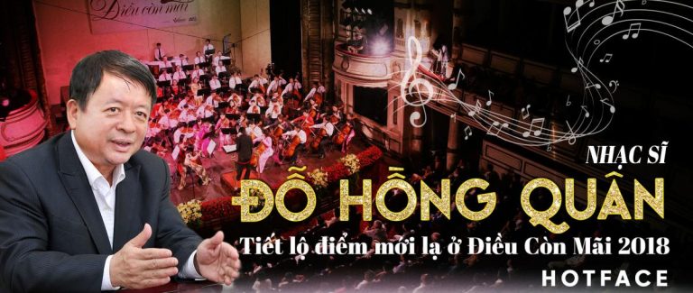 Nhạc sĩ Đỗ Hồng Quân tiết lộ điểm mới lạ ở “Điều còn mãi” 2018